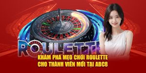 Những kinh nghiệm thi đấu roulette cho người mới